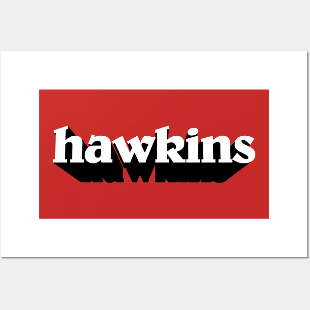 Hawkins Wall Art by zerobriant